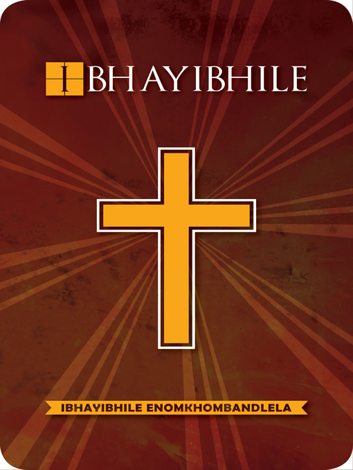 Title details for IBhayibhile enomkhombandlela, 1996 Translation by Bible Society of South Africa - Available